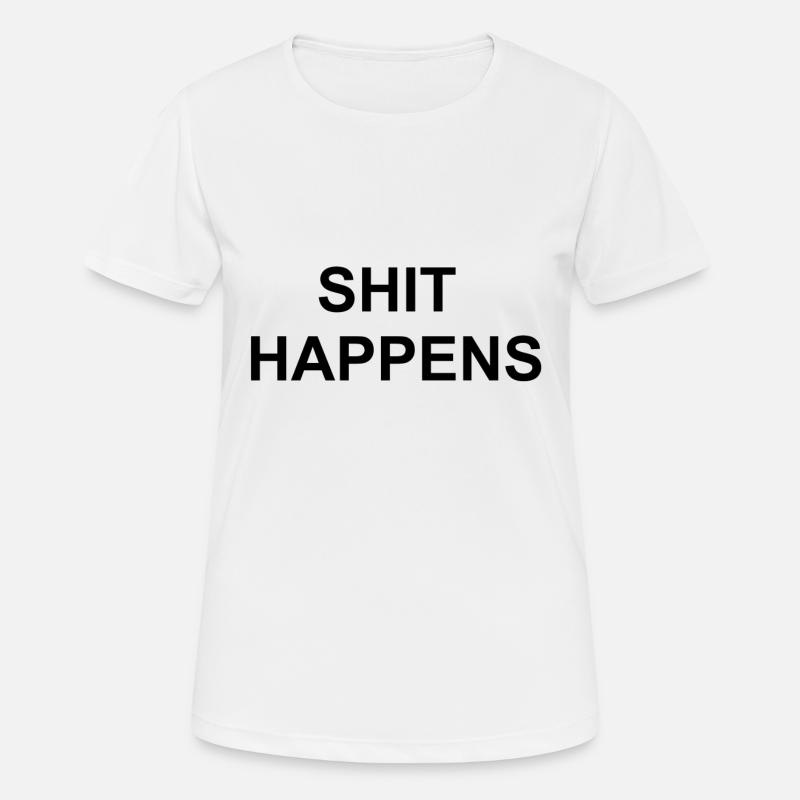 shit happens - Women's Breathable T-Shirt - white
