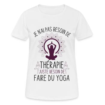 Pas besoin de thérapie je veux juste faire du yoga - T-shirt respirant Femme - blanc - Devant - AI Model Female 172 dark (172cm)
