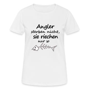 Angler sterben nicht sie riechen nur so Geschenk - Frauen T-Shirt atmungsaktiv - Weiß - Vorne - AI Model Female 172 dark (172cm)