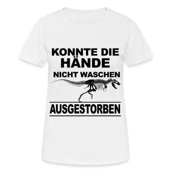 Konnte nicht Hände waschen Ausgestorben Dino - Frauen T-Shirt atmungsaktiv - Weiß - Vorne - AI Model Female 172 dark (172cm)
