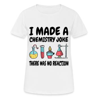 Je plaisante avec la chimie, il n’y a pas eu de réaction - T-shirt respirant Femme - blanc - Devant - AI Model Female 172 dark (172cm)