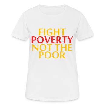 Lasst uns die Armut beenden! Lassen Sie uns über - Frauen T-Shirt atmungsaktiv - Weiß - Vorne - AI Model Female 172 dark (172cm)