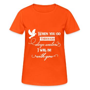 Christliches Design, wenn Sie durch tiefe Gewässer gehen - Frauen T-Shirt atmungsaktiv - Neonorange - Vorne - AI Model Female 172 dark (172cm)
