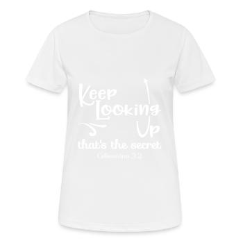 Christian Design Keep Looking Up Colossians 3 - Women's Breathable T-Shirt - white - Front - AI Model Female 172 dark (172cm)