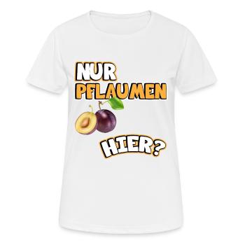 Pflaumen Bild Lustige Sprüche. Nur Pflaumen hier? - Frauen T-Shirt atmungsaktiv - Weiß - Vorne - AI Model Female 172 dark (172cm)