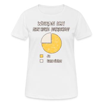 Werde ich mich heute betrinken - Frauen T-Shirt atmungsaktiv - Weiß - Vorne - AI Model Female 172 dark (172cm)