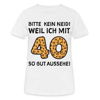 40 Jahre 40. Geburtstag Lustiger Spruch - Frauen T-Shirt atmungsaktiv - Weiß - Vorne - AI Model Female 172 dark (172cm)