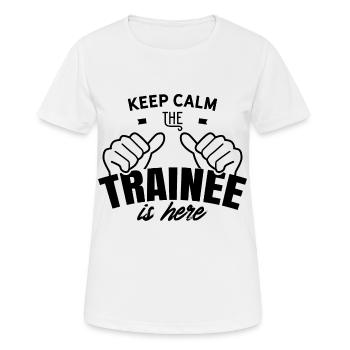 Bleib Ruhig Der Auszubildender Ist Hier Lehrling - Frauen T-Shirt atmungsaktiv - Weiß - Vorne - AI Model Female 172 dark (172cm)
