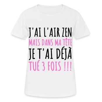J'ai l' air zen humour phrase drôle cadeau femme - T-shirt respirant Femme - blanc - Devant - AI Model Female 172 dark (172cm)