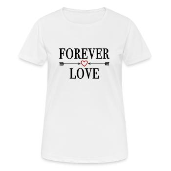 FOREVER LOVE - Saint-Valentin Anniversaire Noël - T-shirt respirant Femme - blanc - Devant - AI Model Female 172 dark (172cm)