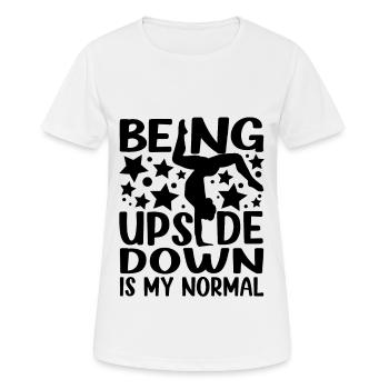 Funny Gymnast Gift Being Upside Down Is My Normal - Women's Breathable T-Shirt - white - Front - AI Model Female 172 dark (172cm)