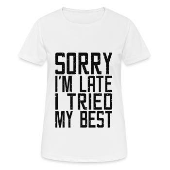 Sorry Im late I tried my best - Women's Breathable T-Shirt - white - Front - AI Model Female 172 dark (172cm)