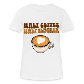 Moitié café moitié professeur - T-shirt respirant Femme - blanc - Devant - AI Model Female 172 dark (172cm)