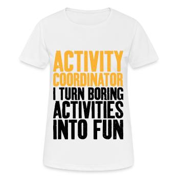 Aktivitätskoordinator Boring Activities Director - Frauen T-Shirt atmungsaktiv - Weiß - Vorne - AI Model Female 172 dark (172cm)