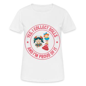 Oui, je collectionne les poupées qui - T-shirt respirant Femme - blanc - Devant - AI Model Female 172 dark (172cm)