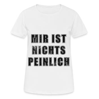 Mir ist nichts peinlich. Peinlich Spruch Sarkasmus - Frauen T-Shirt atmungsaktiv - Weiß - Vorne - AI Model Female 172 dark (172cm)