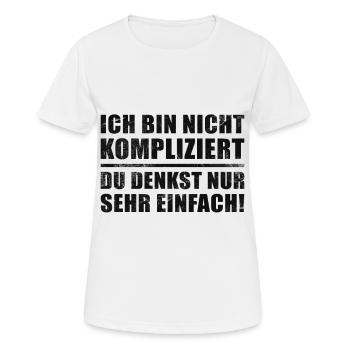 Ich bin nicht kompliziert du denkst nur sehr - Frauen T-Shirt atmungsaktiv - Weiß - Vorne - AI Model Female 172 dark (172cm)