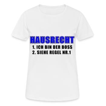 Hausrecht lustiger Spruch zu Hause - Frauen T-Shirt atmungsaktiv - Weiß - Vorne - AI Model Female 172 dark (172cm)