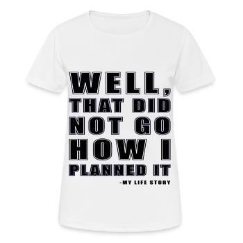 enfin ça ne s’est pas passé comme je l’avais prévu chemise drôle - T-shirt respirant Femme - blanc - Devant - AI Model Female 172 dark (172cm)