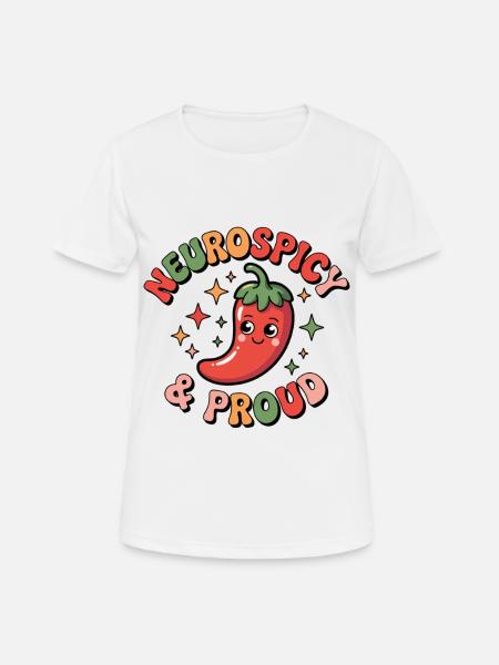 Neurospicy Neurodivergent ADHD Autism - Women's Breathable T-Shirt - white