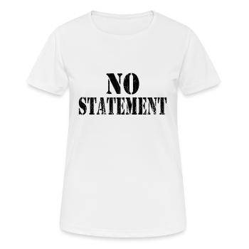 Pas de déclaration Pas de commentaire Dictons drôles - T-shirt respirant Femme - blanc - Devant - AI Model Female 172 dark (172cm)