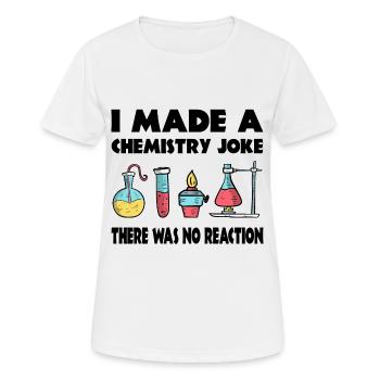 Je plaisante avec la chimie, il n’y a pas eu de réaction - T-shirt respirant Femme - blanc - Devant - AI Model Female 172 dark (172cm)