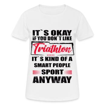 Ce n’est pas grave si vous n’aimez pas le triathlon - T-shirt respirant Femme - blanc - Devant - AI Model Female 172 dark (172cm)
