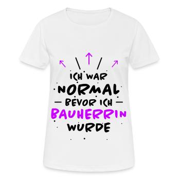 Bauherrin Spruch Bauherr Lustig Bauherrin Geschenk - Frauen T-Shirt atmungsaktiv - Weiß - Vorne - AI Model Female 172 dark (172cm)
