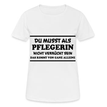 Pflegerin Spruch Pflegekraft Pflegerin Geschenk - Frauen T-Shirt atmungsaktiv - Weiß - Vorne - AI Model Female 172 dark (172cm)