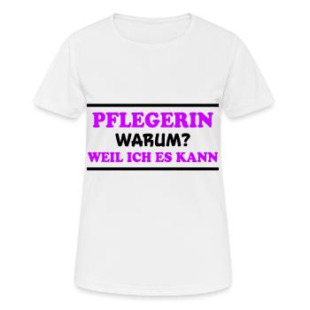 Pflegerin Spruch Pflegekraft Pflegerin Geschenk - Frauen T-Shirt atmungsaktiv - Weiß - Vorne - AI Model Female 172 dark (172cm)