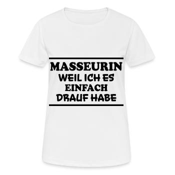 Masseurin Spruch Beruf Massage Masseurin Geschenk - Frauen T-Shirt atmungsaktiv - Weiß - Vorne - AI Model Female 172 dark (172cm)