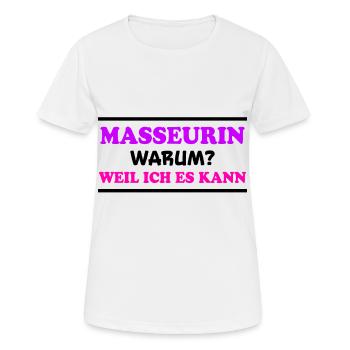 Masseurin Spruch Beruf Massage Masseurin Geschenk - Frauen T-Shirt atmungsaktiv - Weiß - Vorne - AI Model Female 172 dark (172cm)