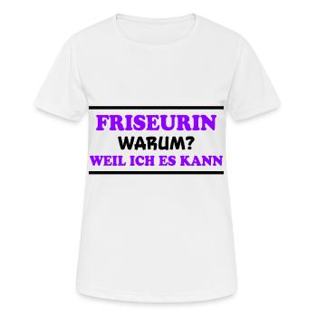 Friseurin Spruch Friseur Lustig Friseurin Geschenk - Frauen T-Shirt atmungsaktiv - Weiß - Vorne - AI Model Female 172 dark (172cm)