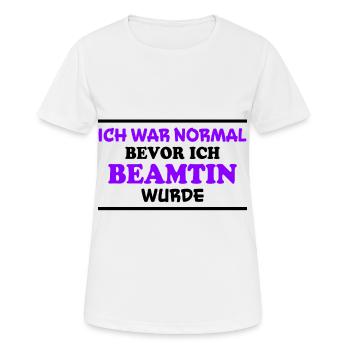 Beamtin Spruch Verbeamtung Büro Beamtin Geschenk - Frauen T-Shirt atmungsaktiv - Weiß - Vorne - AI Model Female 172 dark (172cm)