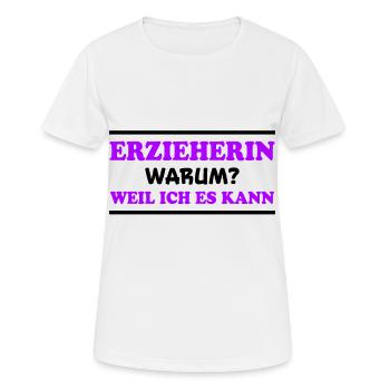 Erzieherin Spruch Job Lustiges Erzieherin Geschenk - Frauen T-Shirt atmungsaktiv - Weiß - Vorne - AI Model Female 172 dark (172cm)