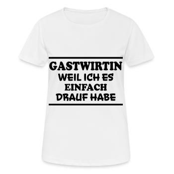 Gastwirtin Spruch Kneipe Fun Gastwirtin Geschenk - Frauen T-Shirt atmungsaktiv - Weiß - Vorne - AI Model Female 172 dark (172cm)