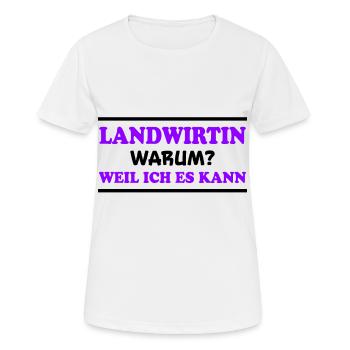 Landwirtin Spruch Fun Lustiges Landwirtin Geschenk - Frauen T-Shirt atmungsaktiv - Weiß - Vorne - AI Model Female 172 dark (172cm)