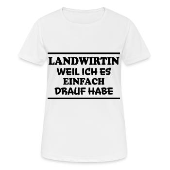 Landwirtin Spruch Fun Lustiges Landwirtin Geschenk - Frauen T-Shirt atmungsaktiv - Weiß - Vorne - AI Model Female 172 dark (172cm)