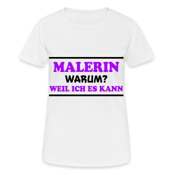 Malerin Spruch Malermeister Beruf Malerin Geschenk - Frauen T-Shirt atmungsaktiv - Weiß - Vorne - AI Model Female 172 dark (172cm)
