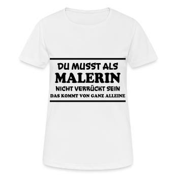 Malerin Spruch Malermeister Beruf Malerin Geschenk - Frauen T-Shirt atmungsaktiv - Weiß - Vorne - AI Model Female 172 dark (172cm)