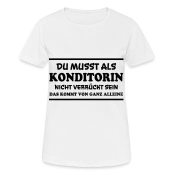 Konditorin Spruch Backen Witz Konditorin Geschenk - Frauen T-Shirt atmungsaktiv - Weiß - Vorne - AI Model Female 172 dark (172cm)