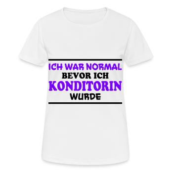Konditorin Spruch Backen Witz Konditorin Geschenk - Frauen T-Shirt atmungsaktiv - Weiß - Vorne - AI Model Female 172 dark (172cm)