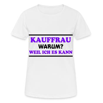 Kauffrau Spruch Verkäuferin Witz Kauffrau Geschenk - Frauen T-Shirt atmungsaktiv - Weiß - Vorne - AI Model Female 172 dark (172cm)