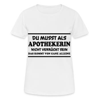 Apothekerin Spruch Apotheke Apothekerin Geschenk - Frauen T-Shirt atmungsaktiv - Weiß - Vorne - AI Model Female 172 dark (172cm)