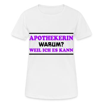 Apothekerin Spruch Apotheke Apothekerin Geschenk - Frauen T-Shirt atmungsaktiv - Weiß - Vorne - AI Model Female 172 dark (172cm)
