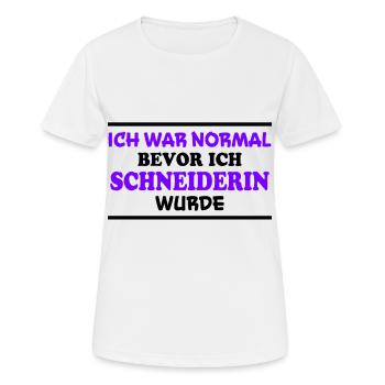 Schneiderin Spruch Lustiges Schneiderin Geschenk - Frauen T-Shirt atmungsaktiv - Weiß - Vorne - AI Model Female 172 dark (172cm)