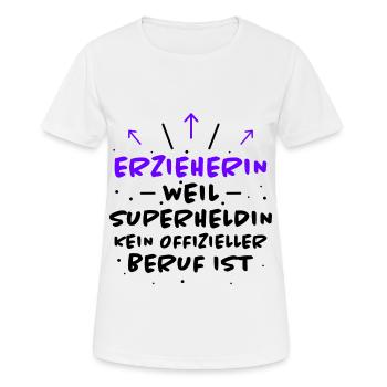 Erzieherin Spruch Job Lustiges Erzieherin Geschenk - Frauen T-Shirt atmungsaktiv - Weiß - Vorne - AI Model Female 172 dark (172cm)