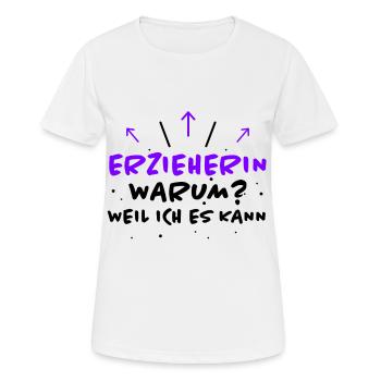 Erzieherin Spruch Job Lustiges Erzieherin Geschenk - Frauen T-Shirt atmungsaktiv - Weiß - Vorne - AI Model Female 172 dark (172cm)
