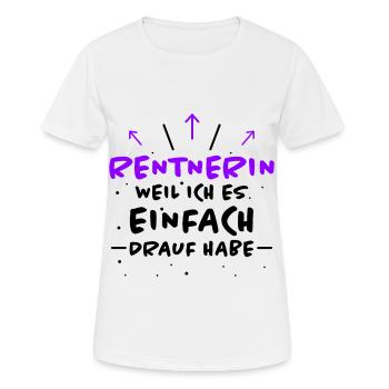 Rentnerin Spruch Ruhestand Oma Rentnerin Geschenk - Frauen T-Shirt atmungsaktiv - Weiß - Vorne - AI Model Female 172 dark (172cm)