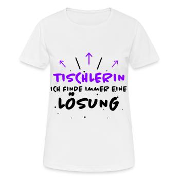 Tischlerin Spruch Schreinerin Tischlerin Geschenk - Frauen T-Shirt atmungsaktiv - Weiß - Vorne - AI Model Female 172 dark (172cm)
